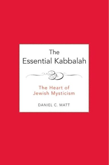 Daniel C Matt - Essential Kabbalah, Häftad