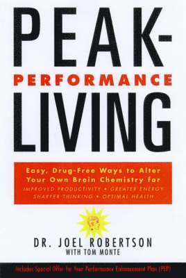 Joel C Robertson, Tom Monte - Peak-Performance Living, Häftad