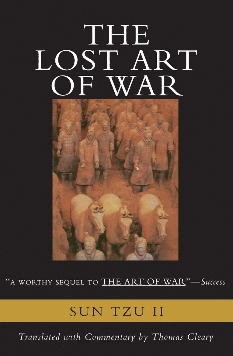 Sun-Tzu - The Lost Art of War: Recently Discovered Companion to the Bestselling the Art of War, the, Häftad