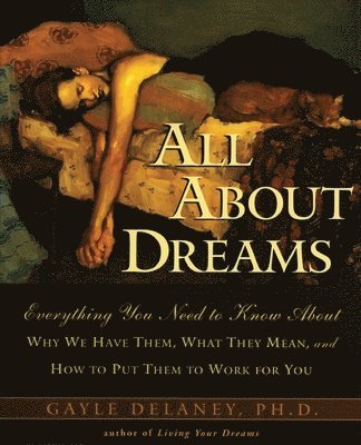 Gayle Delaney, Gayle M. Delaney, Gayle M Delaney - All About Dreams, Häftad