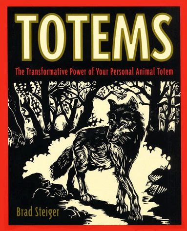Brad Steiger - Totems, Häftad