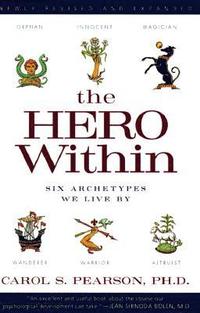 bokomslag The Hero Within: Six Archetypes We Live By (Revised & Expanded Edition)