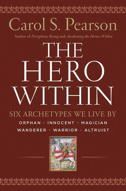 Carol S. Pearson - Hero Within, Häftad
