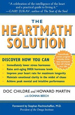 bokomslag The Heartmath Solution: The Institute of Heartmath's Revolutionary Program for Engaging the Power of the Heart's Intelligence