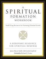 A Spiritual Formation Workbook  - Revised edition