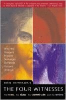 Robin Griffith-Jones, Jesus 2000 Ltd - The Four Witnesses: The Rebel, the Rabbi, the Chronicler, and the Mystic, Häftad