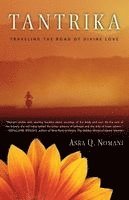 Asra Nomani - Tantrika: Traveling the Road of Divine Love, Häftad