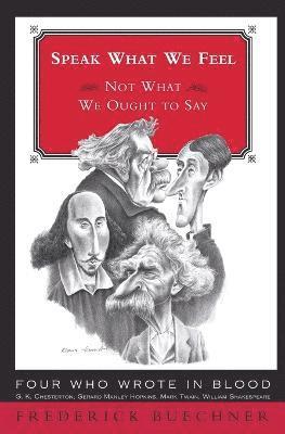Frederick Buechner - Speak What We Feel, Häftad