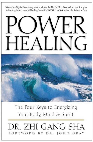 Zhi Gang Sha - Power Healing: The Four Keys to Energizing Your Body, Mind and Spirit, Häftad
