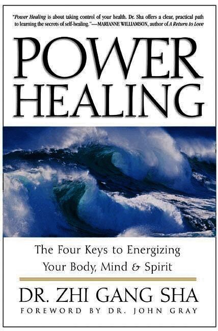 Power Healing: The Four Keys to Energizing Your Body, Mind and Spirit