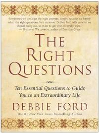 bokomslag The Right Questions: Ten Essential Questions To Guide You To An Extraord inary Life