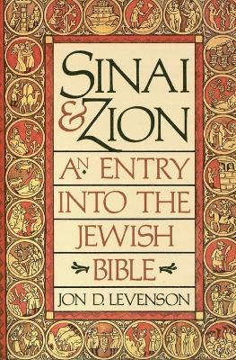 Sinai and Zion: An Entry into the Jewish Bible 1