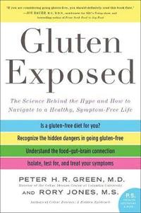 bokomslag Gluten Exposed: The Science Behind The Hype And How To Navigate To A Healthy, Symptom-free Life
