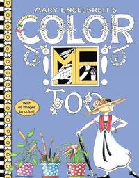 bokomslag Mary Engelbreit's Color Me Too Coloring Book: Coloring Book for Adults and Kids to Share