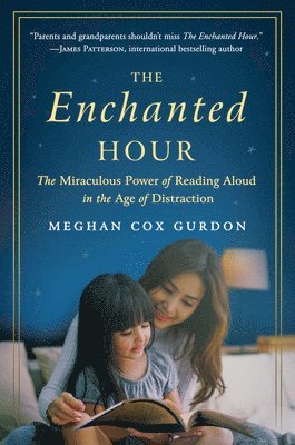Meghan Cox Gurdon - The Enchanted Hour, Häftad