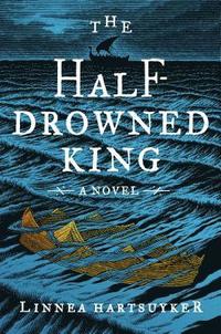 bokomslag Half-Drowned King, The
