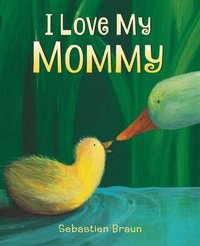 bokomslag I Love My Mommy Board Book