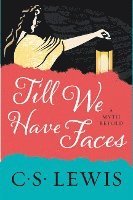 bokomslag Till We Have Faces: A Myth Retold