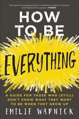 How to Be Everything 1