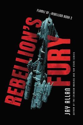 Rebellion's Fury 1