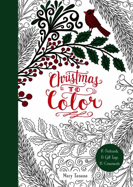 Christmas to Color: 10 Postcards, 15 Gift Tags, 10 Ornaments