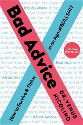 bokomslag Bad Advice: How to Survive and Thrive in an Age of Bullshit