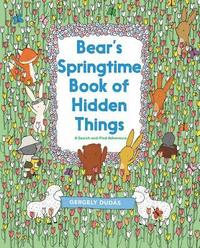 bokomslag Bear's Springtime Book of Hidden Things: An Easter and Springtime Book for Kids