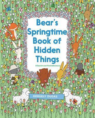 bokomslag Bear's Springtime Book of Hidden Things: An Easter and Springtime Book for Kids