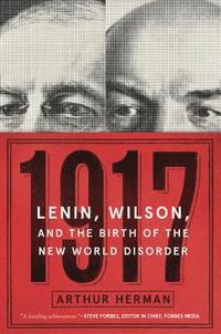 bokomslag 1917: Lenin, Wilson, and the Birth of the New World Disorder