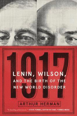 bokomslag 1917: Lenin, Wilson, and the Birth of the New World Disorder