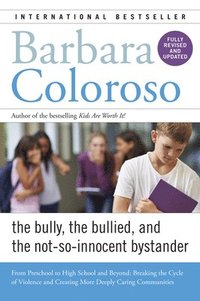bokomslag Bully, the Bullied, and the Not-So-Innocent Bystander