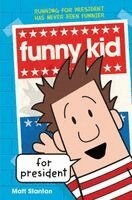 Matt Stanton - Funny Kid for President, Inbunden