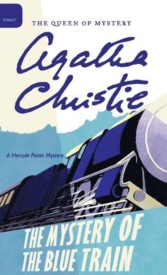 Agatha Christie, Mallory (DM) - The Mystery of the Blue Train, Inbunden