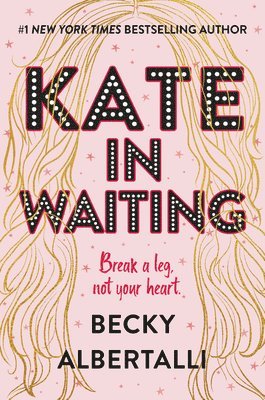Becky Albertalli - Kate in Waiting, Inbunden