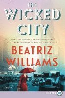 Beatriz Williams - The Wicked City, Häftad