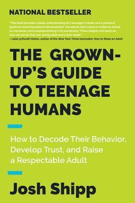 The Grown-Up's Guide to Teenage Humans 1