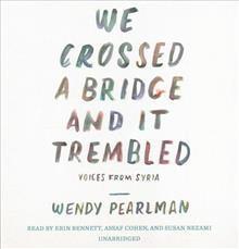 Wendy Pearlman - We Crossed a Bridge and It Trembled, Häftad