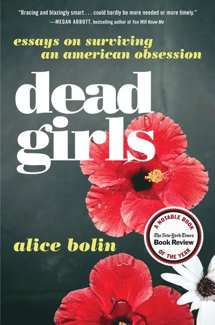 Alice Bolin - Dead Girls, Häftad