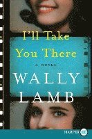 Wally Lamb - I'll Take You There, Häftad