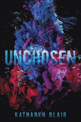 Katharyn Blair - Unchosen, Inbunden