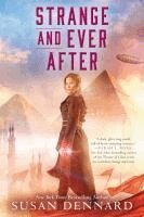 Susan Dennard - Strange and Ever After, Häftad