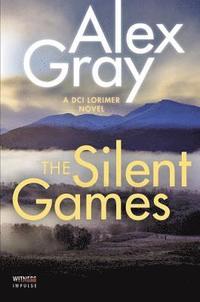 bokomslag The Silent Games: A DCI Lorimer Novel