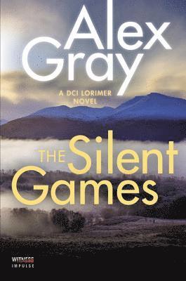 bokomslag The Silent Games: A DCI Lorimer Novel