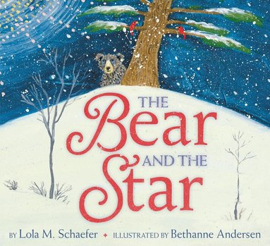 Lola M. Schaefer - Bear and the Star, Inbunden