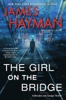 bokomslag The Girl on the Bridge: A McCabe and Savage Thriller