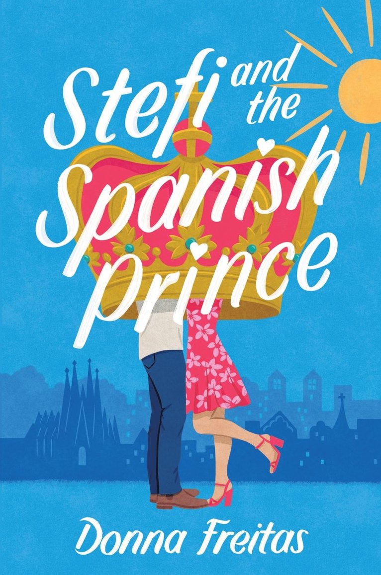 Donna Freitas - Stefi and the Spanish Prince, Inbunden