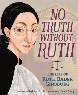 bokomslag No Truth Without Ruth: The Life of Ruth Bader Ginsburg