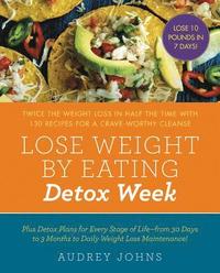 bokomslag Lose Weight by Eating: Detox Week