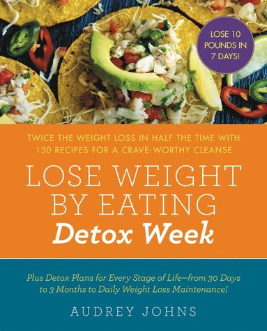 bokomslag Lose Weight by Eating: Detox Week