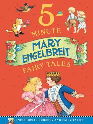 Mary Engelbreit - Engelbreit, M: Mary Engelbreit's 5-Minute Fairy Tales, Inbunden